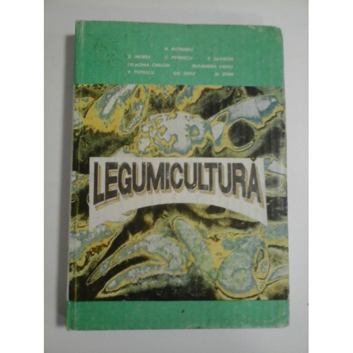 LEGUMICULTURA  -  H. BUTNARIU  si altii  
